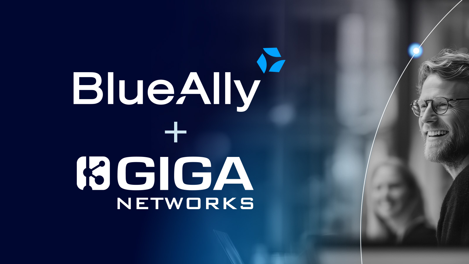 BlueAlly Acquires GigaNetworks®, Expanding Enterprise Security and Network Solutions Expertise